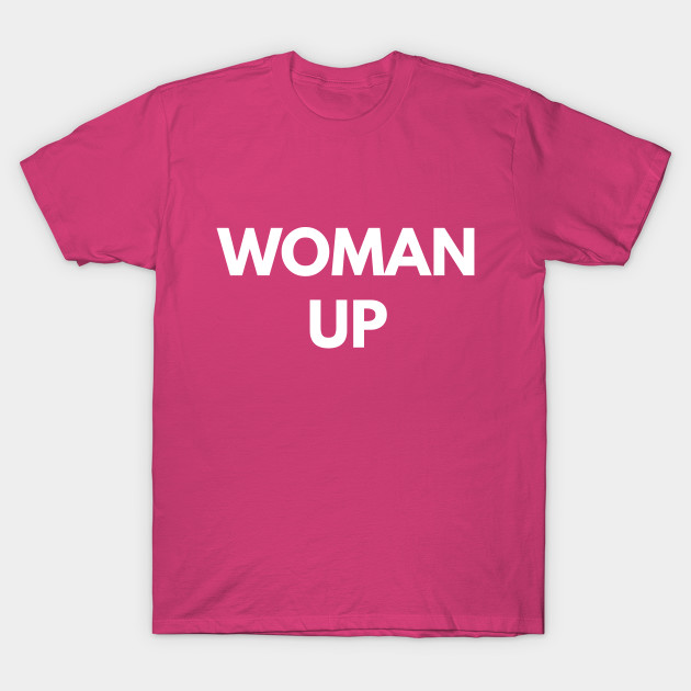 Woman Up